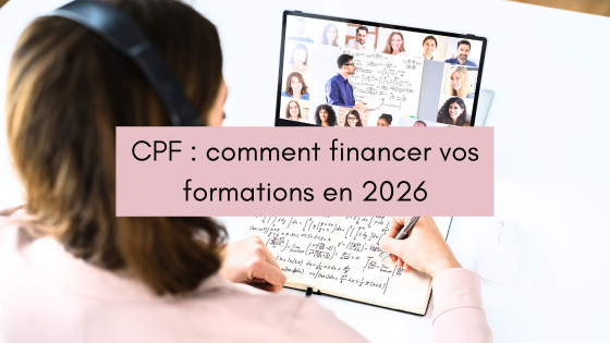 CPF comment financer vos formations en 2026